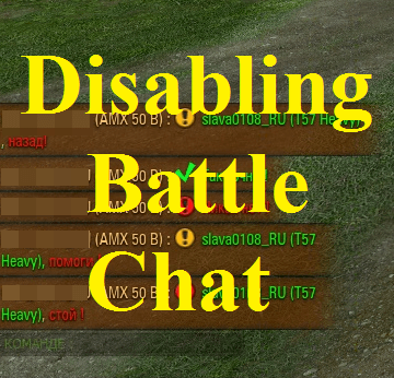 Disabling Battle Chat Mod For World Of Tanks 0.9.19.1