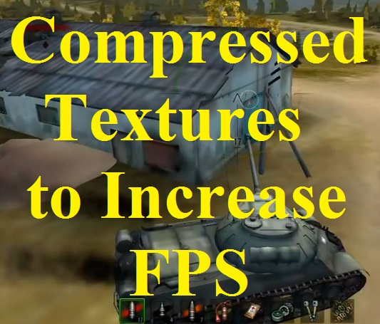 Compressed textures to increase FPS Mod For World Of Tanks 0.9.22.0.1
