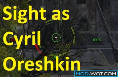 Sight as Cyril Oreshkin (2 options) for World of tanks 0.9.22.0.1