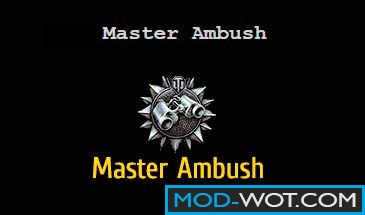 Mod Master Ambush for World of Tanks 0.9.22.0.1