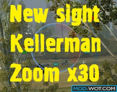 New sight Kellerman Zoom x30 For World Of Tanks 0.9.16