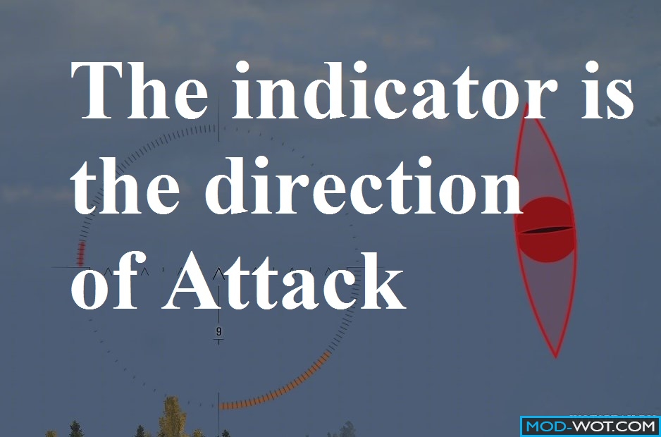 Indicator is the direction of attack the enemy in the eye Mod For WOT 0.9.16
