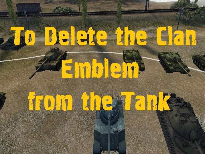 To delete the clan emblem from the tank Mod For WOT 0.9.22.0.1